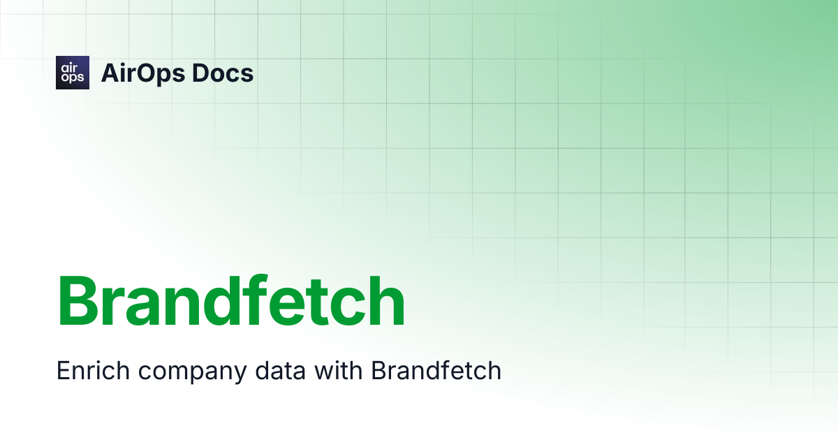 Brandfetch | AirOps Docs