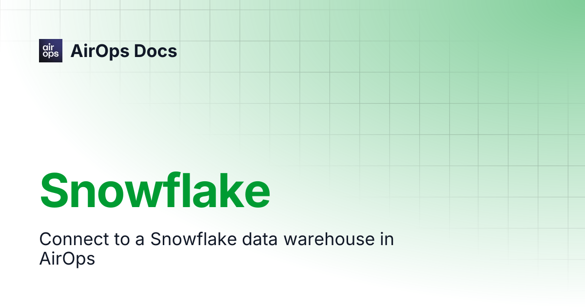 Snowflake | AirOps Docs