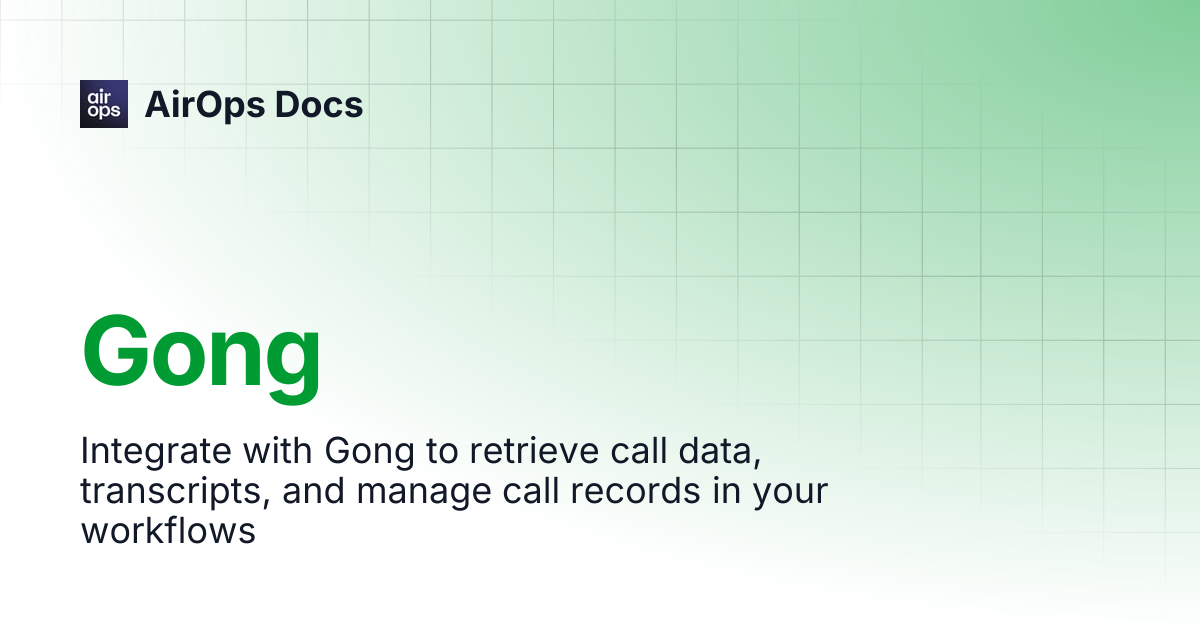 Gong | AirOps Docs