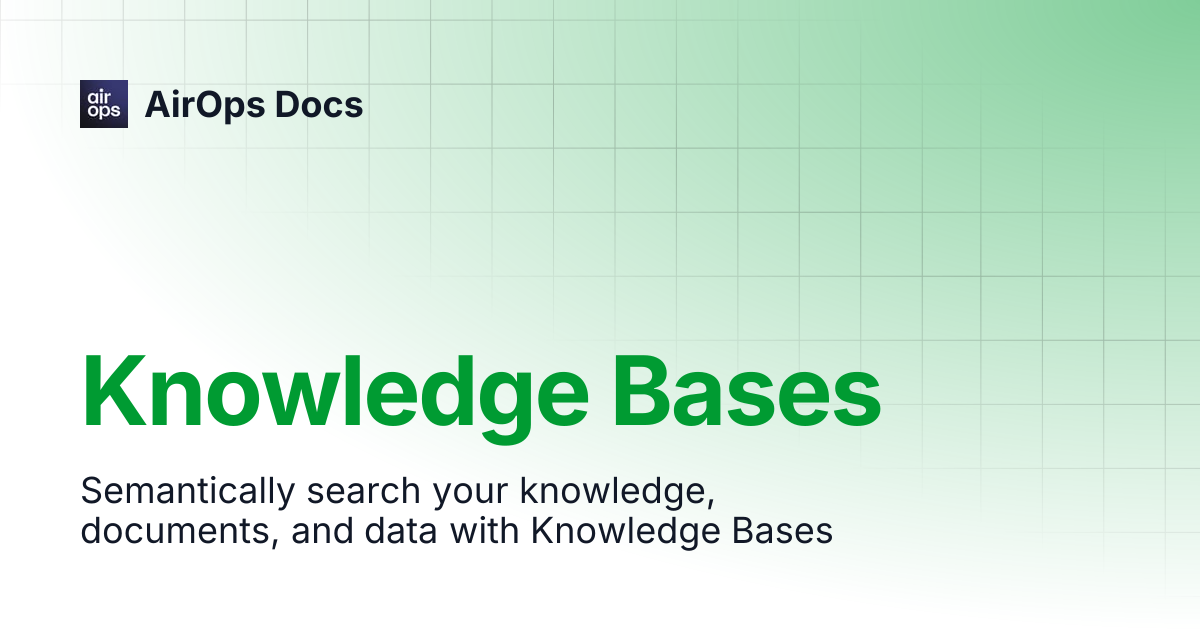 Knowledge Bases | AirOps Docs