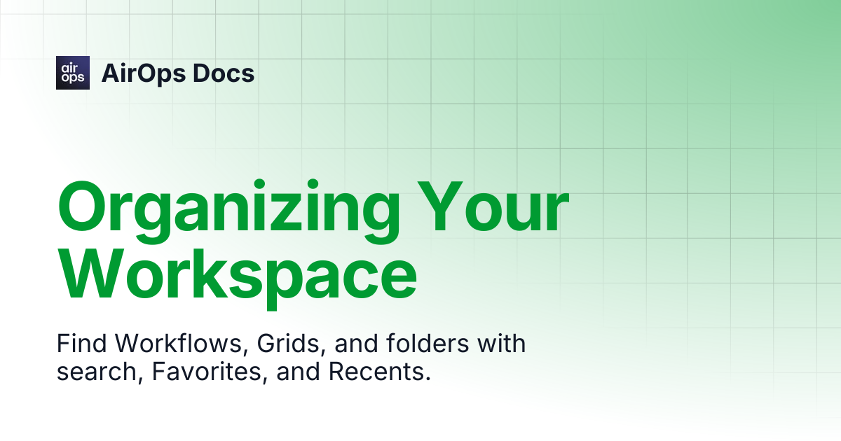 Organizing Your Workspace | AirOps Docs