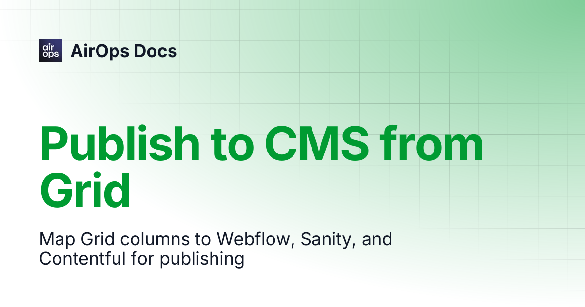 Publish to CMS from Grid | AirOps Docs